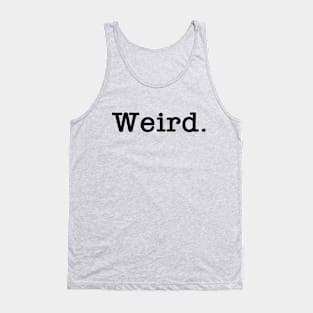 Weird Tank Top